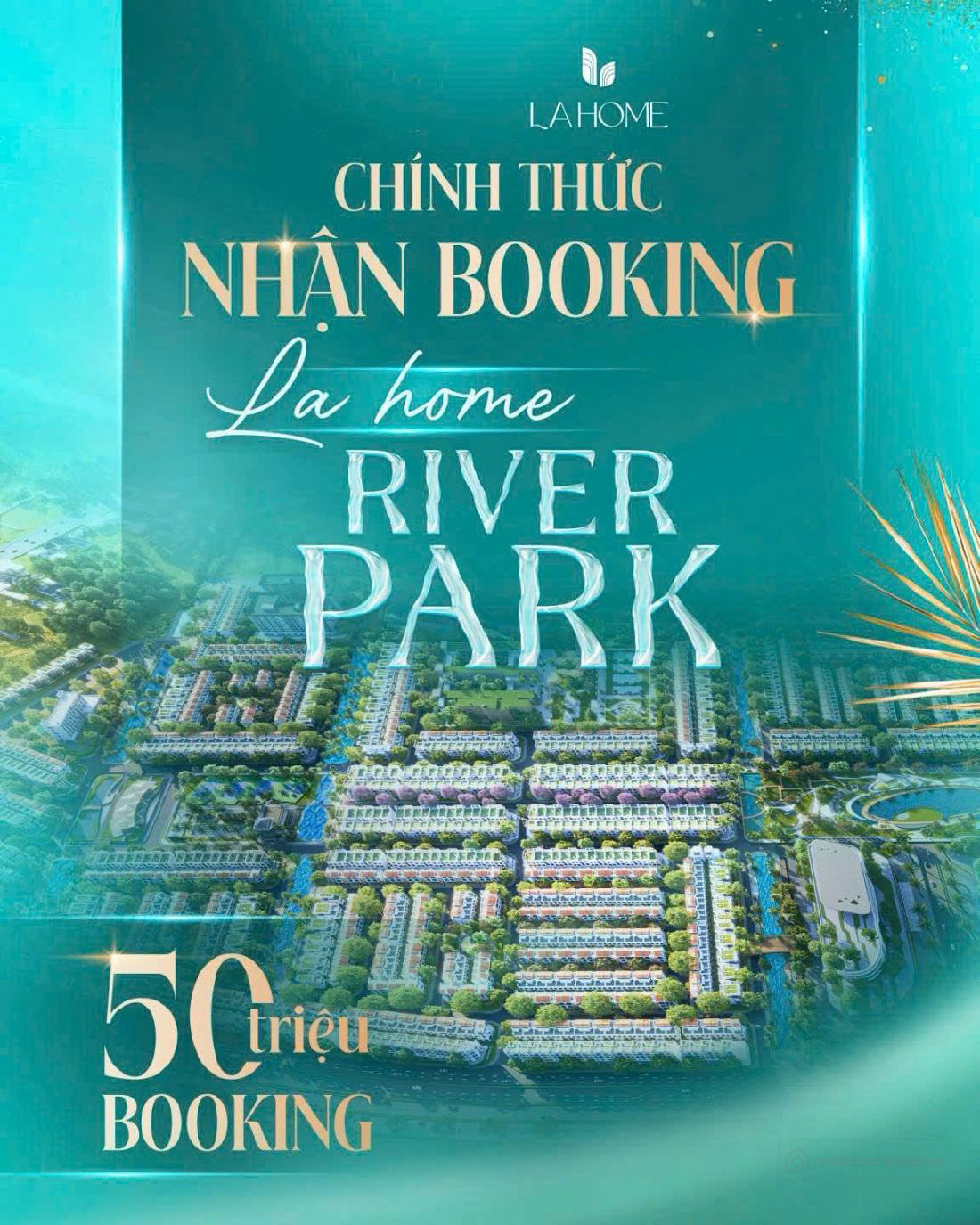 SIÊU PHẨM RIVER PARK – LA HOME CHÍNH THỨC NHẬN BOOKING KHU ĐÔ THỊ SINH THÁI